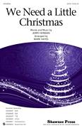 Cover icon of We Need A Little Christmas (from Mame) (arr. Mark Hayes) sheet music for choir (SATB: soprano, alto, tenor, bass) by Jerry Herman and Mark Hayes, intermediate skill level