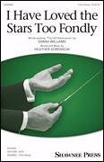 Cover icon of I Have Loved The Stars Too Fondly sheet music for choir (3-Part Mixed) by Heather Sorenson and Sarah Williams, intermediate skill level