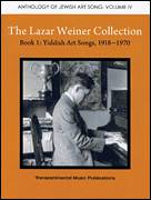 Cover icon of The Lazar Weiner Collection - Book 1: Yiddish Art Songs, 1918-1970 sheet music for voice and piano by Yehudi Wyner, intermediate skill level