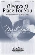 Cover icon of Always A Place For You sheet music for choir (SATB: soprano, alto, tenor, bass) by Philip Silvey, intermediate skill level