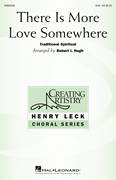 Cover icon of There Is More Love Somewhere (arr. Robert I. Hugh) sheet music for choir (SAB: soprano, alto, bass)  and Robert Hugh, intermediate skill level
