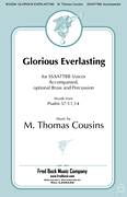 Cover icon of Glorious Everlasting sheet music for choir (SSAATTBB) by M. Thomas Cousins, intermediate skill level