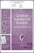 Cover icon of Giver Of The Gift Of Singing sheet music for choir (SATB: soprano, alto, tenor, bass) by Edwin M. Willmington and Bryan Jeffery Leech, intermediate skill level