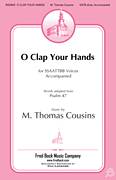 Cover icon of O Clap Your Hands sheet music for choir (SATB: soprano, alto, tenor, bass) by M. Thomas Cousins, intermediate skill level
