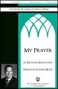 Cover icon of My Prayer sheet music for choir (SATB: soprano, alto, tenor, bass) by Richard Burchard and Stephen Bock, intermediate skill level