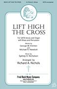 Cover icon of Lift High The Cross sheet music for choir (SATB: soprano, alto, tenor, bass) by Richard A. Nichols, intermediate skill level