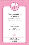 Cover icon of Matchless God Of Grace sheet music for choir (SATB: soprano, alto, tenor, bass) by Richard Nichols and Chris Anderson, intermediate skill level
