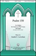 Cover icon of Psalm 150 sheet music for choir (Unison) by Austin Lovelace, intermediate skill level