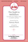 Cover icon of This Night In Bethlehem (arr. Richard Nichols) sheet music for choir (SATB: soprano, alto, tenor, bass) by Patricia Mock, intermediate skill level