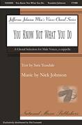 Cover icon of You Know Not What You Do sheet music for choir (TTBB: tenor, bass) by Nick Johnson and Sara Teasdale, intermediate skill level