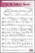 Cover icon of In My Father's Hands (arr. Faye Lopez) sheet music for choir (SATB: soprano, alto, tenor, bass) by Patricia Mock, Faye Lopez and Patricia Mock & Faye Lopez, intermediate skill level