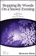 Cover icon of Stopping By Woods On A Snowy Evening sheet music for choir (SATB: soprano, alto, tenor, bass) by Bruce W. Tippette, Robert Frost and Robert Frost and Bruce W. Tippette, intermediate skill level