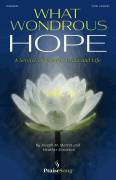 Cover icon of What Wondrous Hope (A Service of Promise, Grace and Life) sheet music for choir (SATB: soprano, alto, tenor, bass) by Joseph M. Martin, Heather Sorenson and Joseph M. Martin and Heather Sorenson, intermediate skill level
