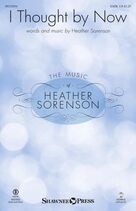 Cover icon of I Thought by Now (COMPLETE) sheet music for orchestra/band by Heather Sorenson, intermediate skill level