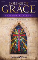 Cover icon of Colors of Grace, lessons for lent (new edition) (consort) sheet music for orchestra/band (f horn) by Joseph M. Martin, Douglas Nolan and J. Paul Williams, intermediate skill level