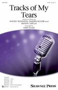 Cover icon of Tracks Of My Tears (arr. Kirby Shaw) sheet music for choir (SATB: soprano, alto, tenor, bass) by Linda Ronstadt, Kirby Shaw, The Miracles, Marvin Tarplin and Warren Moore, intermediate skill level