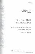Cover icon of You Rise, I Fall (from The Sacred Veil) sheet music for choir (SATB: soprano, alto, tenor, bass) by Eric Whitacre, Charles Anthony Silvestri and Tony Silvestri, intermediate skill level