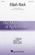 Cover icon of Elijah Rock (arr. Rollo Dilworth) sheet music for choir (SATB: soprano, alto, tenor, bass)  and Rollo Dilworth, intermediate skill level