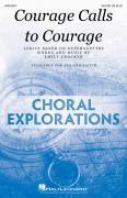 Cover icon of Courage Calls To Courage sheet music for choir (SATB: soprano, alto, tenor, bass) by Emily Crocker, intermediate skill level