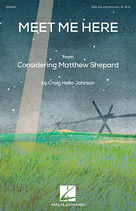 Cover icon of Meet Me Here (from Considering Matthew Shepard) (COMPLETE) sheet music for orchestra/band by Craig Hella Johnson, intermediate skill level
