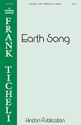 Cover icon of Earth Song sheet music for choir (SATB: soprano, alto, tenor, bass) by Frank Ticheli, intermediate skill level