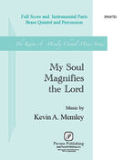 Cover icon of My Soul Magnifies the Lord (Brass Quintet and Percussion) (COMPLETE) sheet music for orchestra/band by Kevin A. Memley, intermediate skill level