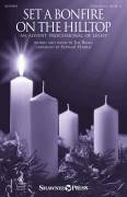 Cover icon of Set A Bonfire On The Hilltop (An Advent Processional Of Light) (arr. Stewart Harris) sheet music for choir (2-Part) by Jim Riggs and Stewart Harris, intermediate duet