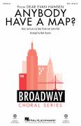 Cover icon of Anybody Have A Map? (from Dear Evan Hansen) (arr. Mark Brymer) sheet music for choir (SSA: soprano, alto) by Pasek & Paul, Mark Brymer, Benj Pasek and Justin Paul, intermediate skill level