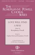 Cover icon of Love Will Find A Way sheet music for choir (SATB: soprano, alto, tenor, bass) by Rosephanye Powell, intermediate skill level