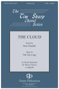 Cover icon of The Cloud sheet music for choir (SATB: soprano, alto, tenor, bass) by Toh Xin Long and Sara Teasdale, intermediate skill level