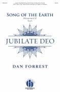 Cover icon of Song Of The Earth (Movement VI) (from Jubilate Deo) sheet music for choir (SATB: soprano, alto, tenor, bass) by Dan Forrest, intermediate skill level
