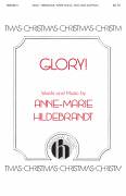 Cover icon of Glory! sheet music for choir (SATB: soprano, alto, tenor, bass) by Anne-Marie Hildebrandt, intermediate skill level