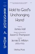 Cover icon of Hold To God's Unchanging Hands sheet music for choir (SATB: soprano, alto, tenor, bass) by Jason D. Thompson, intermediate skill level