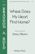 Cover icon of Where Does My Heart Find Home sheet music for choir (TTBB: tenor, bass) by Sherry Blevins, intermediate skill level