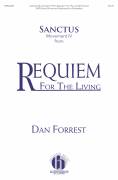 Cover icon of Sanctus (from Requiem For The Living) sheet music for choir (SATB: soprano, alto, tenor, bass) by Dan Forrest, intermediate skill level