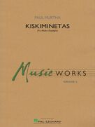 Cover icon of Kiskiminetas (To Make Daylight) (COMPLETE) sheet music for concert band by Paul Murtha, intermediate skill level