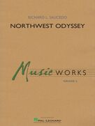 Cover icon of Northwest Odyssey (COMPLETE) sheet music for concert band by Richard L. Saucedo, intermediate skill level