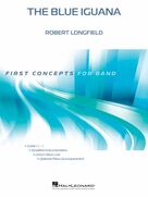Cover icon of The Blue Iguana (COMPLETE) sheet music for concert band by Robert Longfield, intermediate skill level