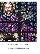 Cover icon of Come to the Table sheet music for voice and piano by Valerie Crescenz, intermediate skill level
