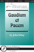 Cover icon of Gaudium Et Pacem sheet music for choir (SATB: soprano, alto, tenor, bass) by John Tebay, intermediate skill level
