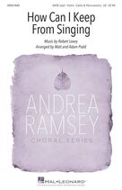 Cover icon of How Can I Keep From Singing (arr. Matt and Adam Podd) sheet music for choir (SATB: soprano, alto, tenor, bass) by Robert Lowry, Adam Podd and Matt Podd, intermediate skill level