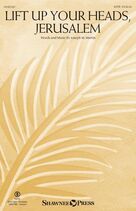 Cover icon of Lift Up Your Heads, Jerusalem sheet music for choir (SATB: soprano, alto, tenor, bass) by Joseph M. Martin, intermediate skill level