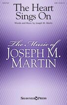 Cover icon of The Heart Sings On sheet music for choir (SATB: soprano, alto, tenor, bass) by Joseph M. Martin, intermediate skill level