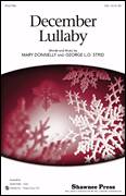 Cover icon of December Lullaby sheet music for choir (SSA: soprano, alto) by Mary Donnelly, George L.O. Strid and Mary Donnelly & George L.O. Strid, intermediate skill level
