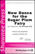 Cover icon of New Dance For The Sugar Plum Fairy (from Tchaikovsky's The Nutcracker Suite) (arr. Michele Weir) sheet music for choir (SATB: soprano, alto, tenor, bass) by Pyotr Ilyich Tchaikovsky, Michelle Weir and Amy Engelhardt, intermediate skill level