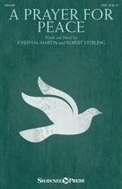 Cover icon of A Prayer For Peace sheet music for choir (SATB: soprano, alto, tenor, bass) by Joseph M. Martin, Joseph M. Martin & Robert Sterling and Robert Sterling, intermediate skill level