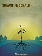 Cover icon of Roots sheet music for voice, piano or guitar by Shawn McDonald, intermediate skill level