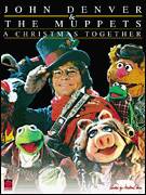 Cover icon of The Christmas Wish (from A Christmas Together) sheet music for voice, piano or guitar by John Denver and The Muppets and Danny Allen Wheetman, intermediate skill level