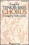 Cover icon of Songs For Tenor-Bass Chorus (Collection) sheet music for choir (TTB: tenor, bass) by Emily Crocker, classical score, intermediate skill level