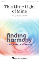 Cover icon of This Little Light Of Mine (arr. Stacey V. Gibbs) sheet music for choir (SATB: soprano, alto, tenor, bass) by The King's Singers, Stacey Gibbs and Harry Dixon Loes, intermediate skill level